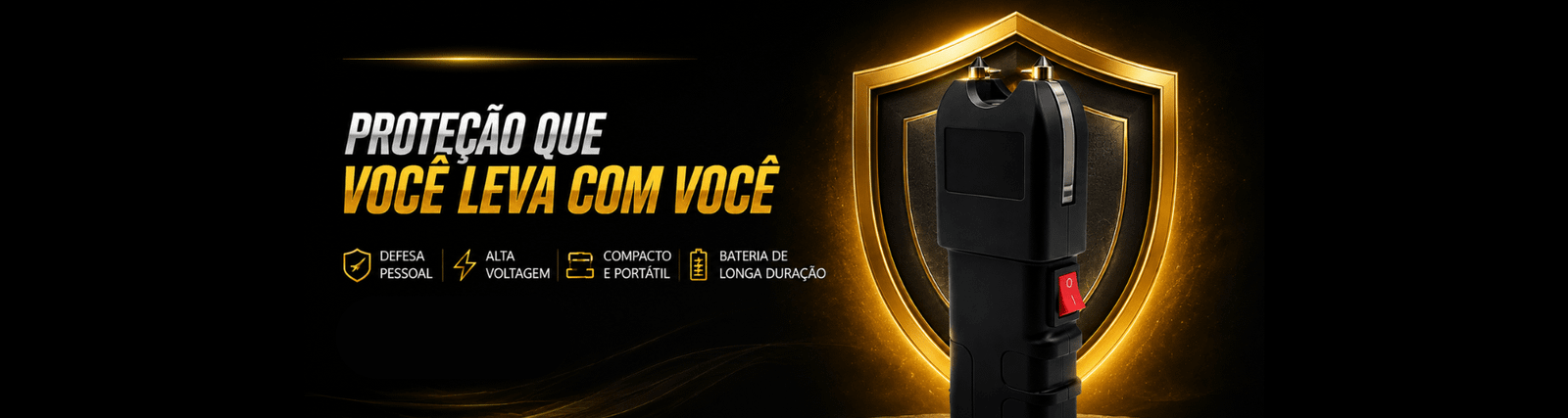 Uma lanterna preta está à frente de um escudo dourado sobre um fundo preto. O texto em português diz “Proteção que você leva com você” e os ícones destacam as características: dispositivo eletronico compacta e portátil, bateria de longa duração.